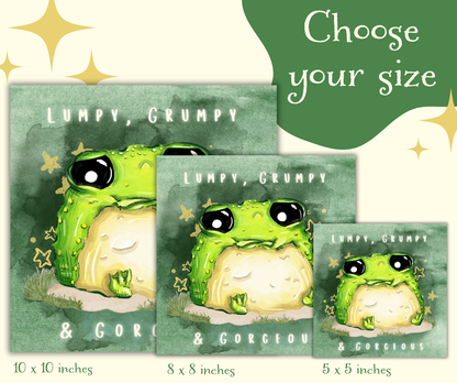 "Lumpy, Grumpy & Gorgeous" - Cute Glumbert the Toad Art Print