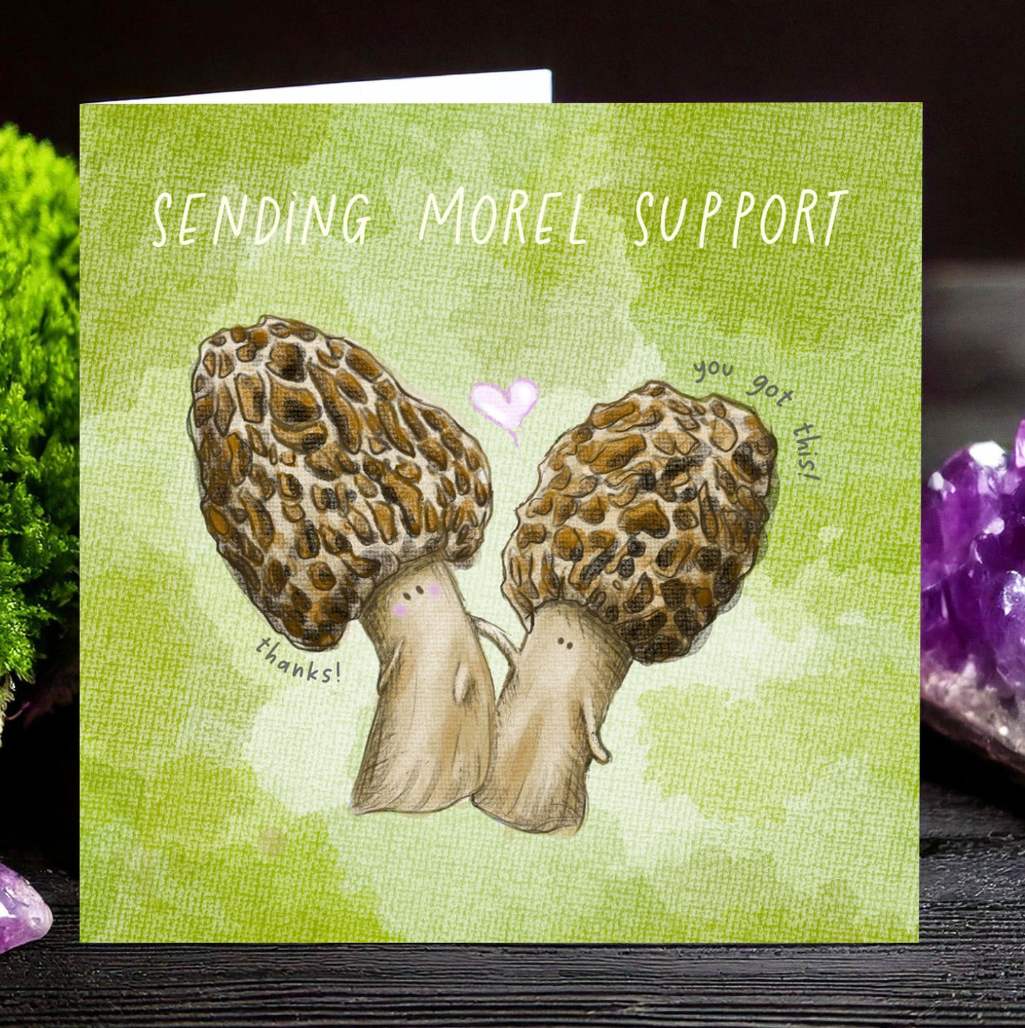 "Sending Morel Support!" -  Cute mushroom greetings card