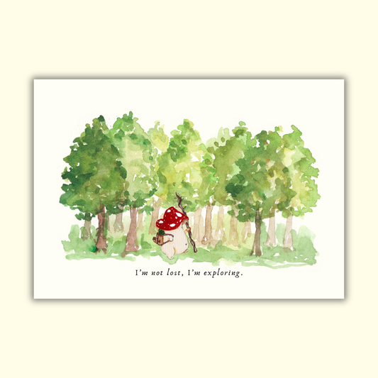 'I'm not lost, I'm exploring' Cute Fantasy Mushroom Art Print