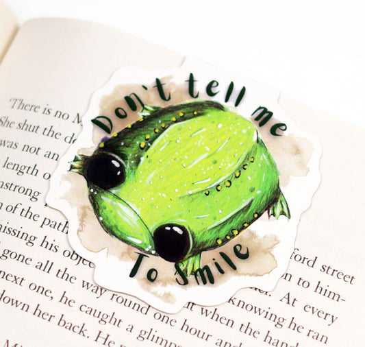 Don't tell me to smile -  Magnetic bookmark