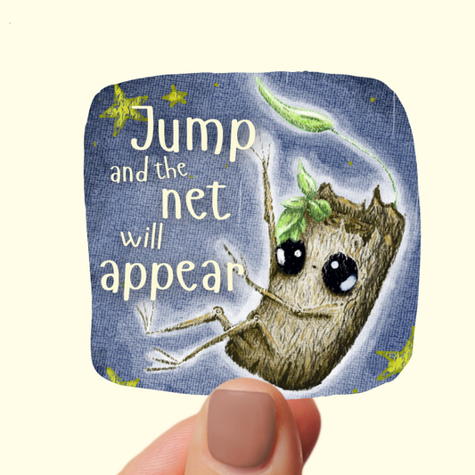 "Jump, and the net will appear" Jumbo Vinyl Sticker