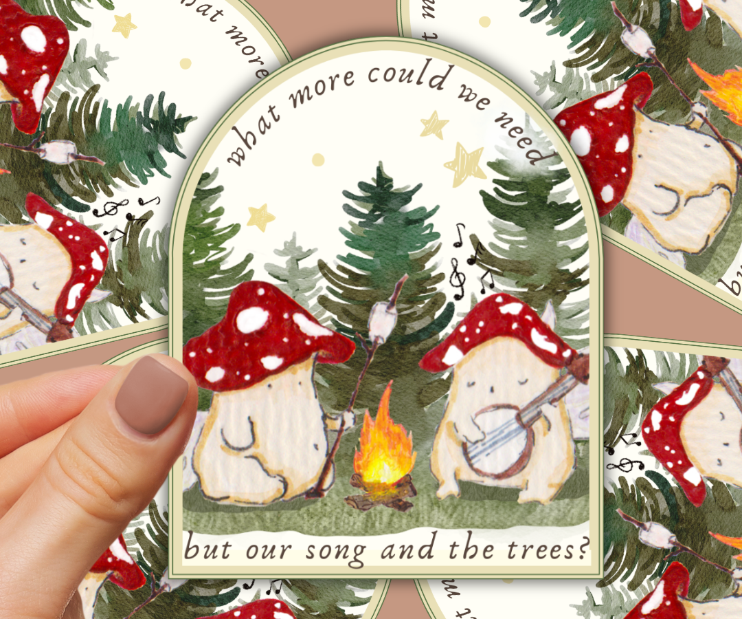 "All we need, is our song and the trees" Jumbo Vinyl Sticker