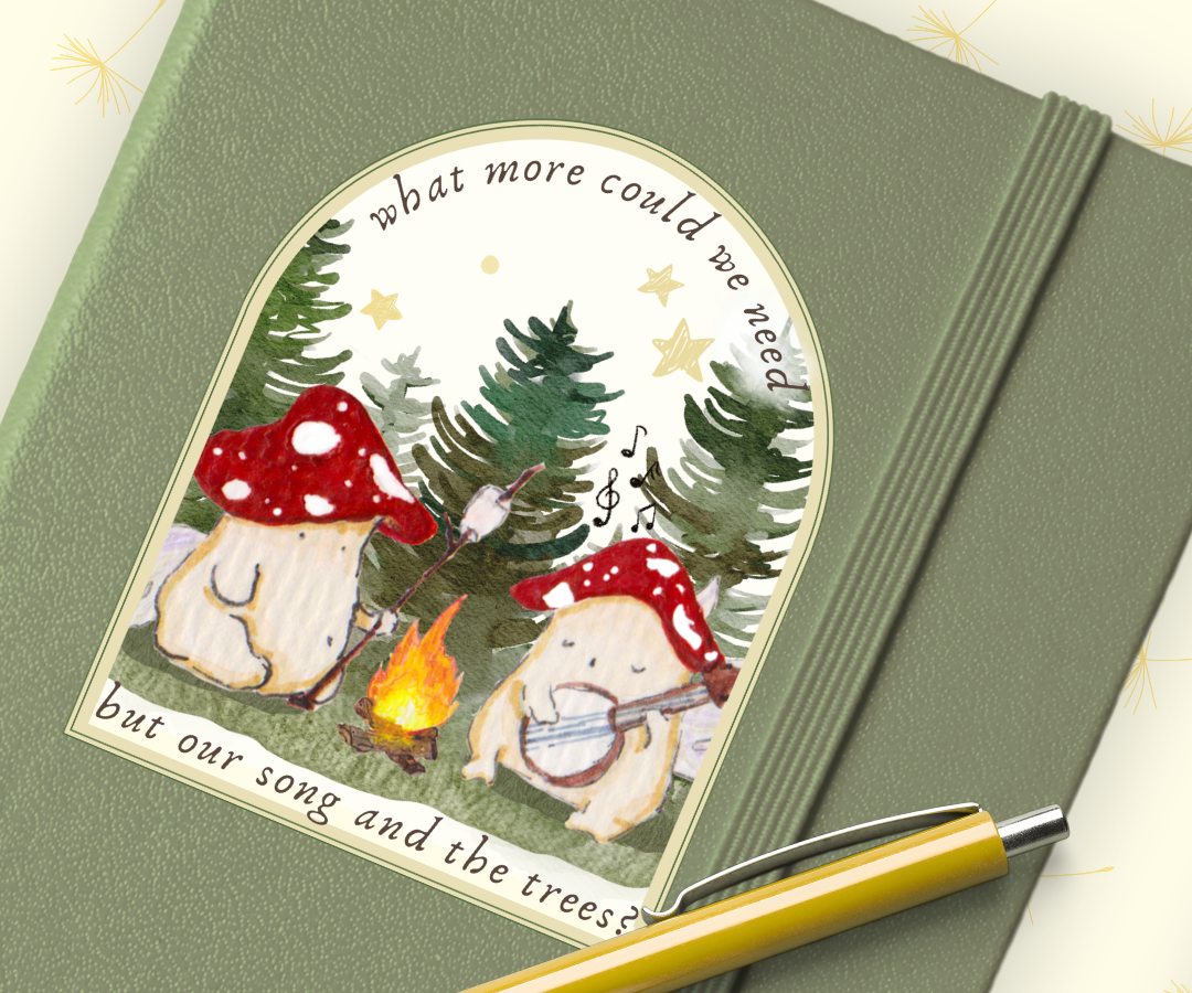 "All we need, is our song and the trees" Jumbo Vinyl Sticker