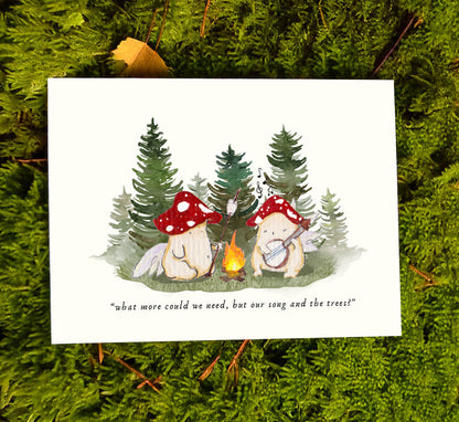 'What more could we need, but our song and the trees' Cute Mushroom Art Print