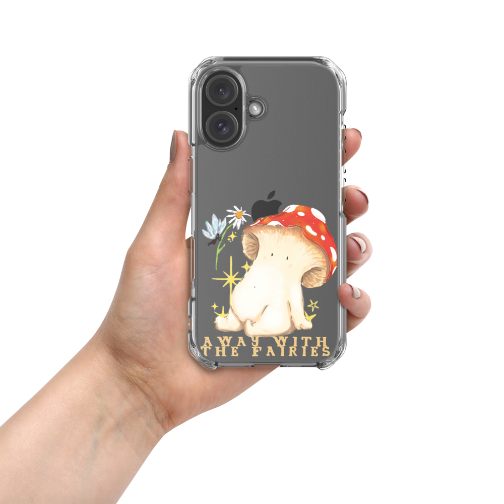 "Away with the Fairies" - Toadstool Mushroom Clear iPhone Samsung Phone Case