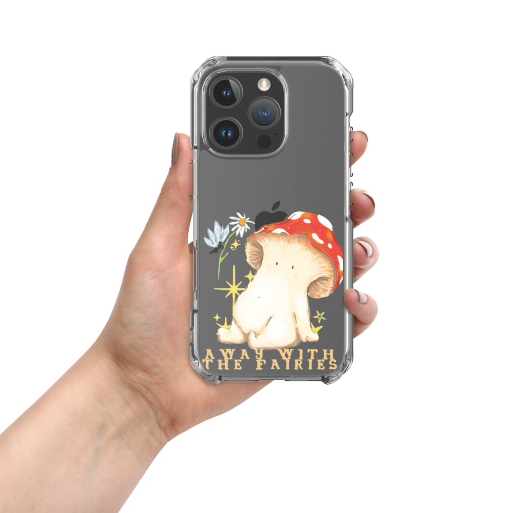"Away with the Fairies" - Toadstool Mushroom Clear iPhone Samsung Phone Case