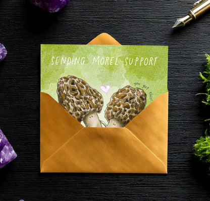 "Sending Morel Support!" -  Cute mushroom greetings card